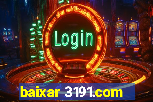 baixar 3191.com